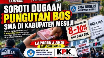 LSM SIMULASI LAMPUNG SOROTI DUGAAN PUNGUTAN BOS SMA DI KABUPATEN MESUJI, LAPORAN SERTA AKSI DI KEMENTERIAN PENDIDIKAN DAN KPK SIAP DIGELAR